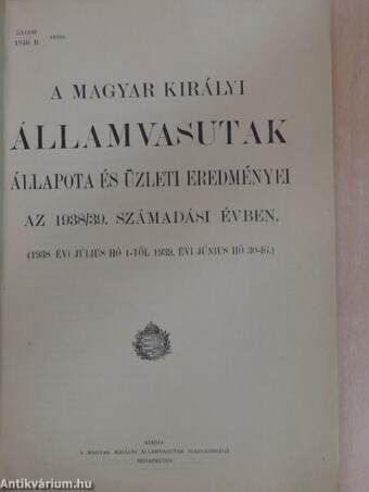 A magyar királyi államvasutak állapota és üzleti eredményei az 1938/39. számadási évben