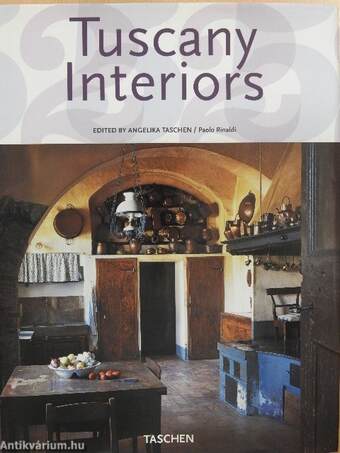 Tuscany Interiors/Intérieurs de Toscane