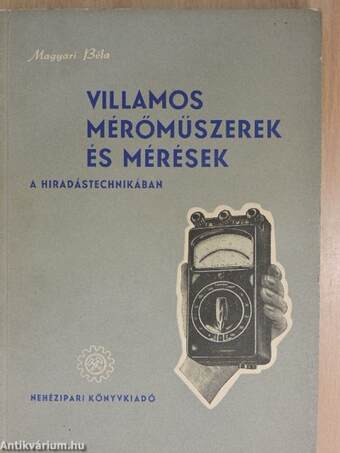 Villamos mérőműszerek és mérések a hiradástechnikában