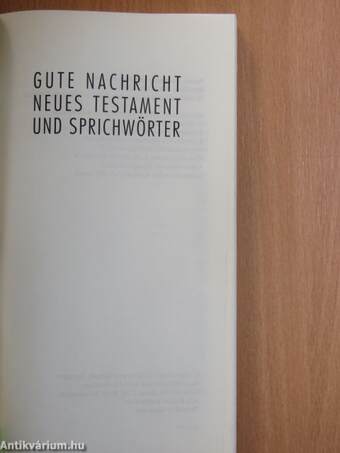 Gute Nachricht - Neues Testament und Sprichwörter