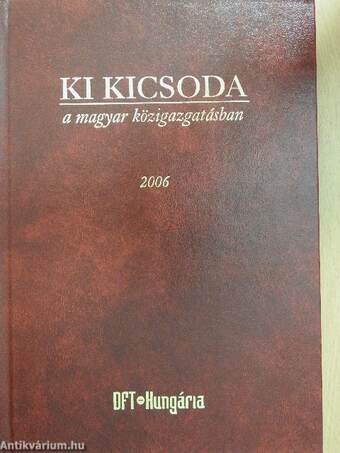 Ki kicsoda a magyar közigazgatásban 2006