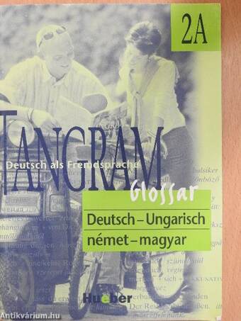 Tangram 2A - Glossar Deutsch-Ungarisch