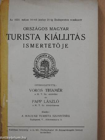 Az 1931. május 16-tól június 21-ig Budapesten rendezett Országos Magyar Turista Kiállítás ismertetője