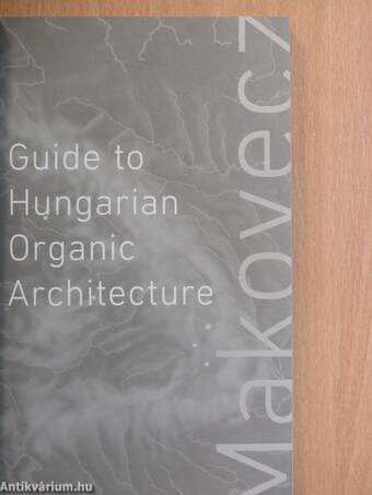 Guide to Hungarian Organic Architecture