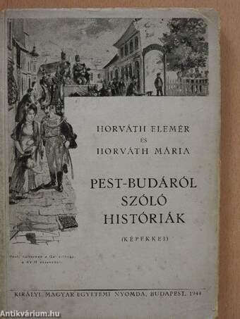 Pest-Budáról szóló históriák