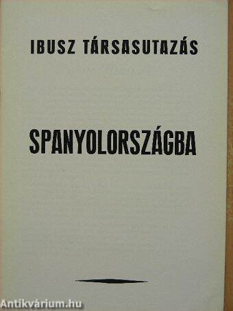 Ibusz társasutazás Spanyolországba