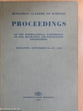 Proceedings of the International Conference on Soil Mechanics and Foundation Engineering, Budapest, 1963