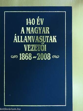 140 év - a Magyar Államvasutak vezetői