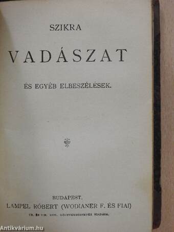 Három elbeszélés/Elbeszélések/Vadász-történetek/Szól a puska/Vig elbeszélések/Tárczák/Vadászat/A bor