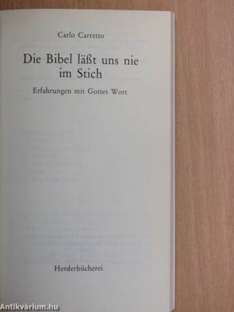 Die Bibel läßt uns nie im Stich