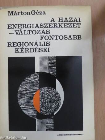 A hazai energiaszerkezetváltozás fontosabb regionális kérdései