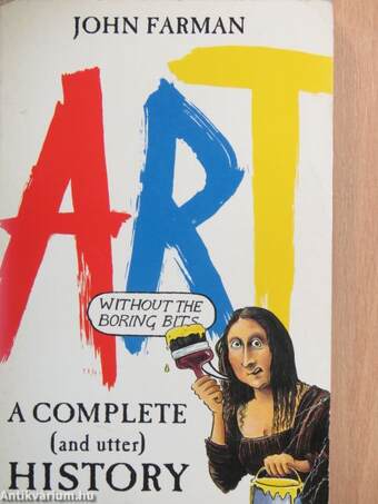 ART: A Complete and Utter History