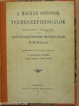 A magyar orvosok és természetvizsgálók 1905 augusztus 27-30-ig Szegeden tartott XXXIII. Vándorgyűlésének történei vázlata és munkálatai