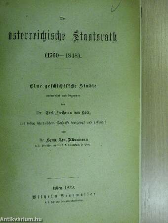 Der österreichische Staatsrath (1760-1848.) (gótbetűs)