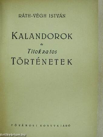 Kalandorok és titokzatos történetek