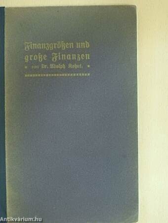 Finanzgrössen und grosse Finanzen (gótbetűs)(Mandl Bernát könyvtárából)