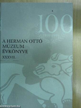 A Herman Ottó múzeum évkönyve XXXVII.