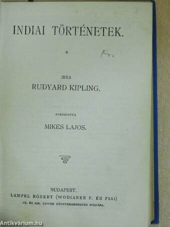 A dsungel könyve I-III./Indiai történetek I-III./Ujabb dsungel-történetek/Muszkák foglya és egyéb történetek