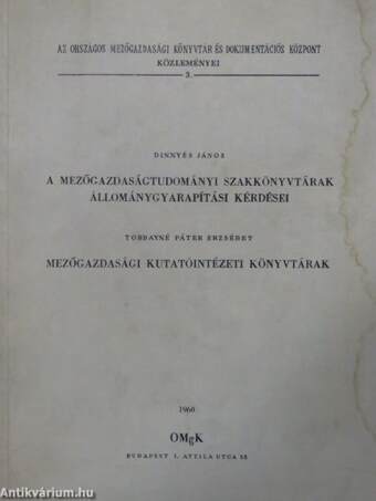 A mezőgazdaságtudományi szakkönyvtárak állománygyarapítási kérdései/Mezőgazdasági kutatóintézeti könyvtárak