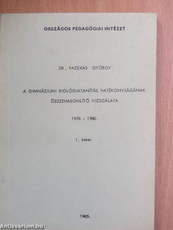 A gimnáziumi biológiatanítás hatékonyságának összehasonlító vizsgálata I-II.