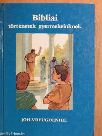 Bibliai történetek gyermekeinknek II.