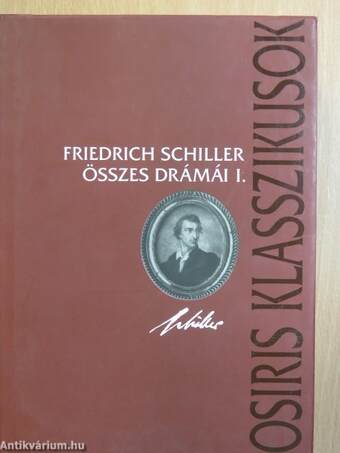 Friedrich Schiller összes drámái I. (töredék)