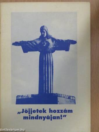 "Jöjjetek hozzám mindnyájan!"