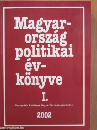 Magyarország politikai évkönyve 2002. I.