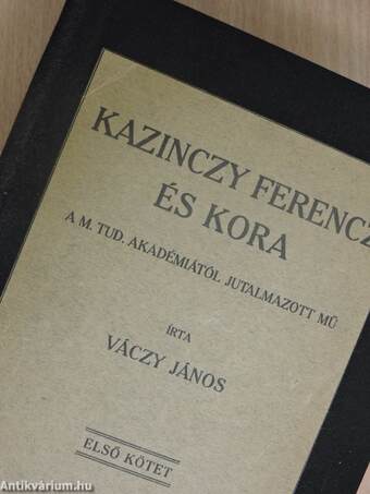 Kazinczy Ferencz és kora I. (töredék)