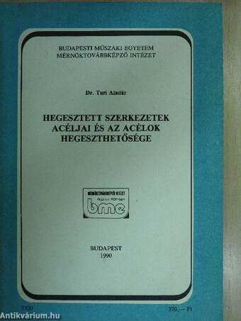 Hegesztett szerkezetek acéljai és az acélok hegeszthetősége