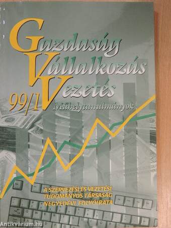 Gazdaság-Vállalkozás-Vezetés Műhelytanulmányok 1999/1