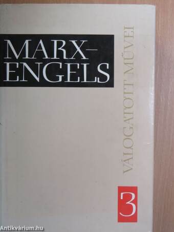 Marx és Engels válogatott művei 3.