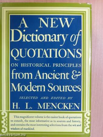 A New Dictionary of Quotations on Historical Principles from Ancient and Modern Sources