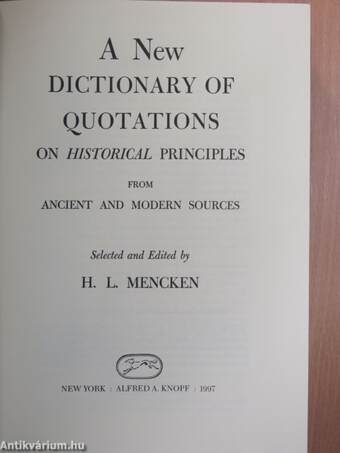 A New Dictionary of Quotations on Historical Principles from Ancient and Modern Sources