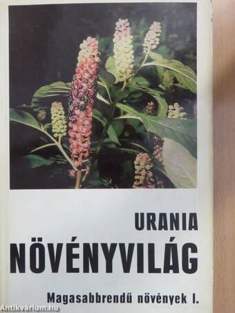 Urania Növényvilág - Magasabbrendű növények I.