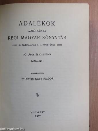 Adalékok Szabó Károly Régi magyar könyvtár c. munkájának I-II. kötetéhez