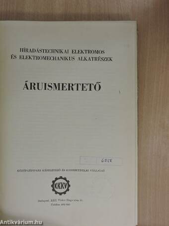 Híradástechnikai elektromos és elektromechanikus alkatrészek - áruismertető