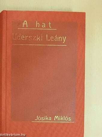 A hat uderszki leány I-IV.