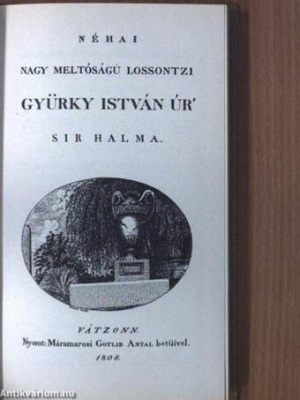 Néhai nagy méltóságú Lossontzi Gyürky István Úr' sir halma