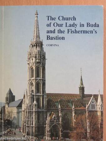 The Church of Our Lady in Buda and the Fishermen's Bastion