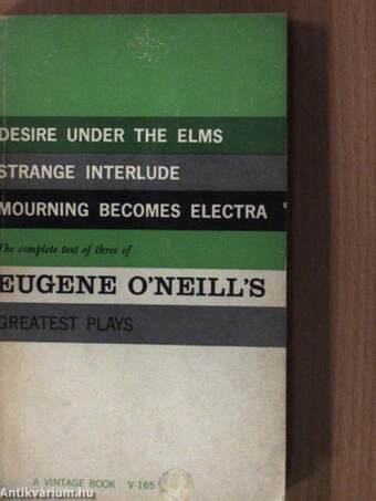 Desire under the Elms/Strange Interlude/Mourning Becomes Electra