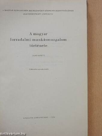 A magyar forradalmi munkásmozgalom története 1-3.