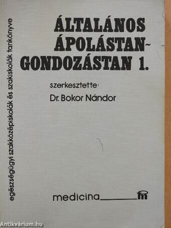 Általános ápolástan-gondozástan 1-2.