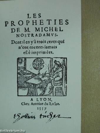 Les Propheties de M. Michel Nostradamus