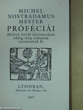 Les Propheties de M. Michel Nostradamus