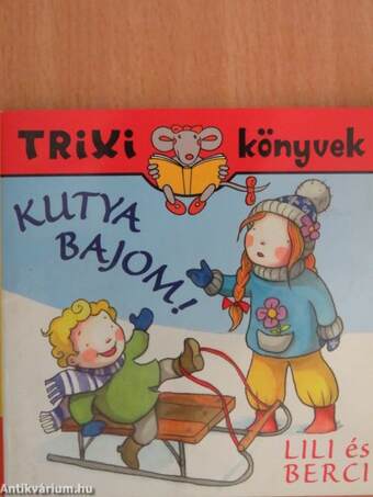 Lili és Berci - Kutya bajom!