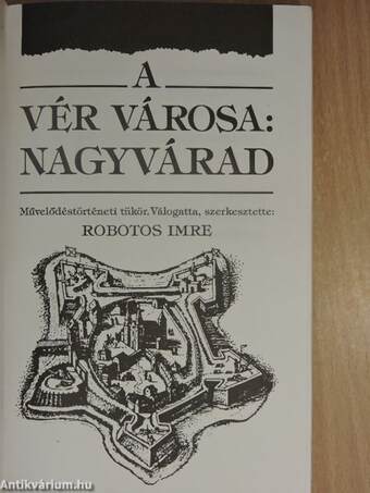 A Vér városa: Nagyvárad (dedikált példány)