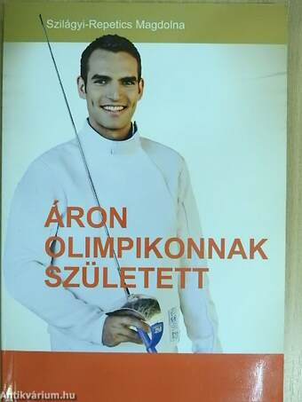 Áron olimpikonnak született