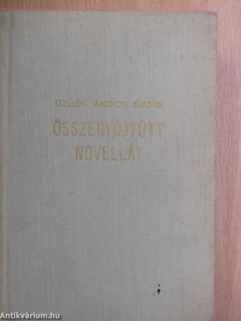 Gelléri Andor Endre összegyűjtött novellái I. (töredék) 