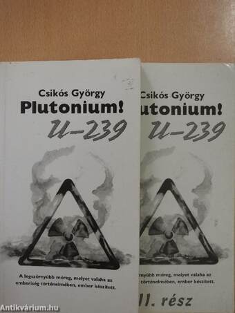 Plutonium! U-239 I-II.